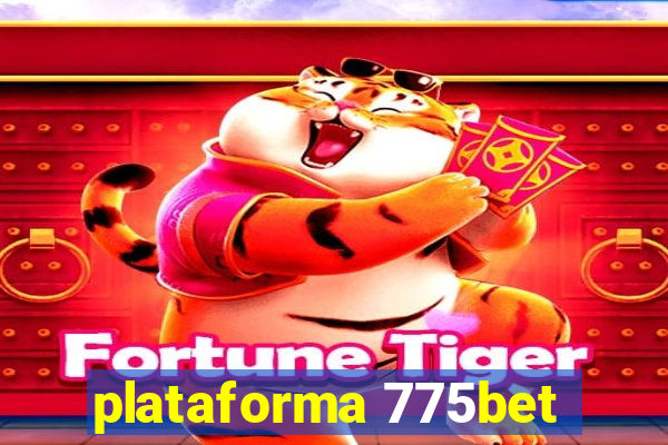 plataforma 775bet